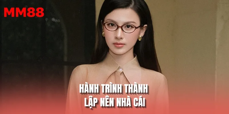 Hành trình thành lập nên nhà cái