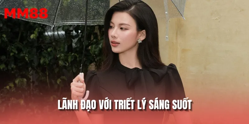 Lãnh đạo với triết lý sáng suốt