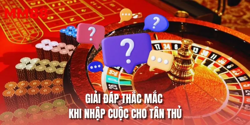 Giải đáp thắc mắc khi nhập cuộc cho tân thủ