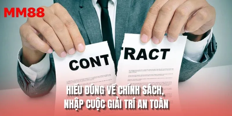 Hiểu đúng về chính sách, nhập cuộc giải trí an toàn
