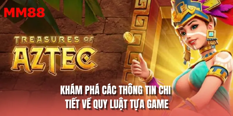 Khám phá các thông tin chi tiết về quy luật tựa game